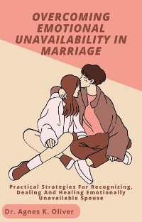 Cover Overcoming Emotional Unavailability in Marriage