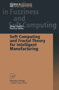 Cover Soft Computing and Fractal Theory for Intelligent Manufacturing