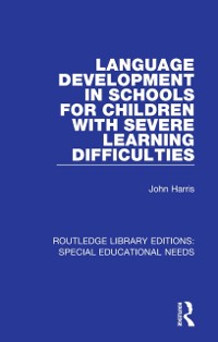 Cover Language Development in Schools for Children with Severe Learning Difficulties