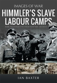 Cover Himmler's Slave Labour Camps