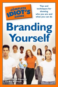 Cover The Complete Idiot''s Guide to Branding Yourself