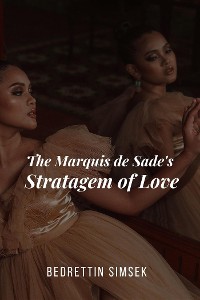 Cover The Marquis de Sade's Stratagem of Love