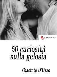 Cover 50 curiosità sulla gelosia