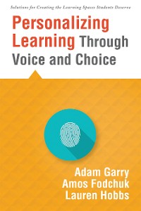 Cover Personalizing Learning Through Voice and Choice