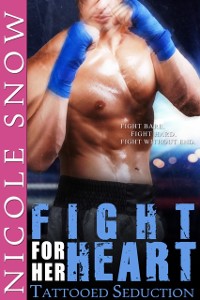 Cover Fight For Her Heart: Tattooed Seduction