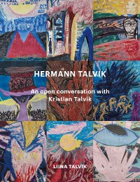 Cover Hermann Talvik - An open conversation with Kristian Talvik