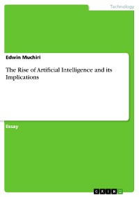 Cover The Rise of Artificial Intelligence and its Implications