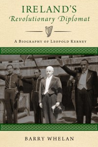 Cover Ireland's Revolutionary Diplomat