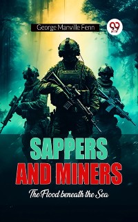 Cover Sappers and Miners The Flood beneath the Sea