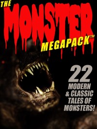 Cover Monster MEGAPACK(R): 22 Modern & Classic Tales of Monsters