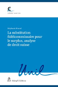Cover La substitution fidéicommissaire pour le surplus, analyse de droit suisse