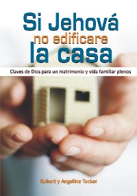 Cover Si Jehova no edificare la casa