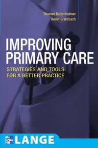 Cover Improving Primary Care: Strategies and Tools for a Better Practice