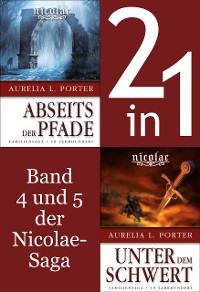 Cover Die Nicolae-Saga Band 4-5: Nicolae-Abseits der Pfade/-Unter dem Schwert (2in1-Bundle)