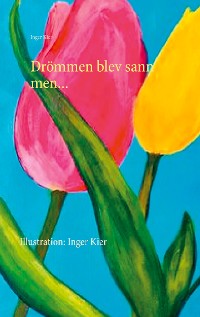 Cover DRÖMMEN BLEV SANN MEN.....