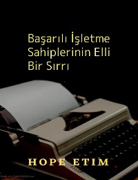 Cover Başarılı İşletme Sahiplerinin Elli Bir Sırrı