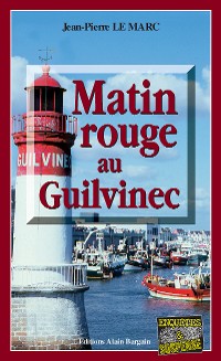 Cover Matin rouge au Guilvinec