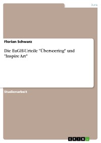Cover Die EuGH-Urteile "Überseering" und "Inspire Art"