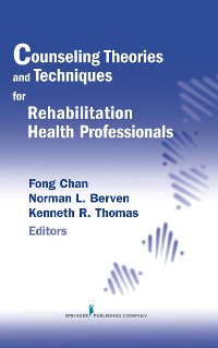 Cover Counseling Theories and Techniques for Rehabilitation Health Professionals