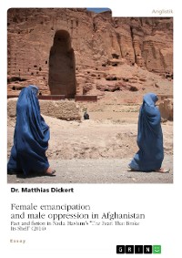 Cover Female emancipation and male oppression in Afghanistan. Fact and fiction in Nadia Hashimi's "The Pearl That Broke Its Shell" (2014)