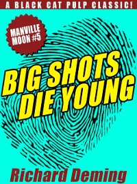 Cover Big Shots Die Young: Manville Moon #5