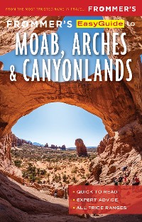 Cover Frommer’s EasyGuide to Moab, Arches and Canyonlands National Parks