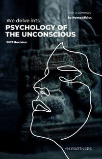 Cover We delve into Psychology of the Unconscious(2023 Revision).