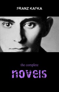 Cover Franz Kafka: The Complete Novels (The Trial, The Castle, Amerika)