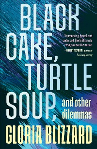 Cover Black Cake, Turtle Soup, and Other Dilemmas