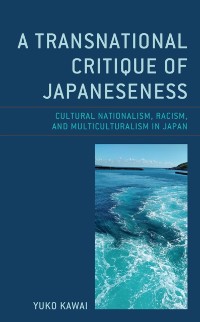Cover Transnational Critique of Japaneseness