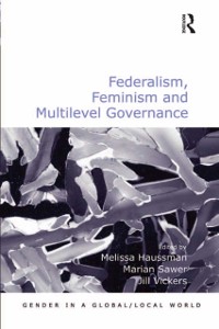 Cover Federalism, Feminism and Multilevel Governance