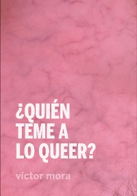 Cover ¿Quién teme a lo queer?