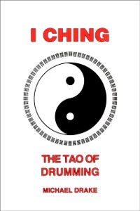 Cover I Ching: The Tao of Drumming