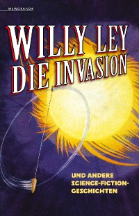 Cover Die Invasion und andere Science-Fiction-Geschichten