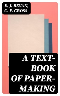 Cover A Text-book of Paper-making