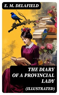 Cover The Diary of a Provincial Lady (Illustrated)