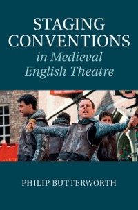Cover Staging Conventions in Medieval English Theatre