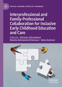 Cover Interprofessional and Family-Professional Collaboration for Inclusive Early Childhood Education and Care