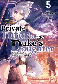 Cover Private Tutor to the Duke's Daughter: Volume 5