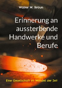 Cover Erinnerung an aussterbende Handwerke und Berufe