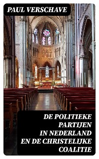 Cover De politieke partijen in Nederland en de christelijke coalitie
