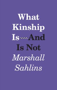 Cover What Kinship Is-And Is Not