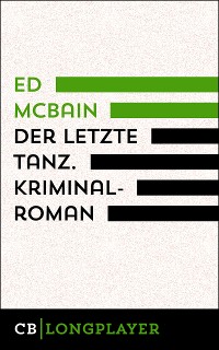 Cover Ed McBain: Der letzte Tanz. Kriminalroman aus dem 87. Polizeirevier
