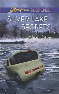 Cover Silver Lake Secrets (Mills & Boon Love Inspired Suspense)