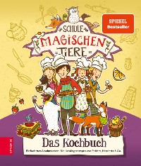 Cover Die Schule der magischen Tiere – Das Kochbuch