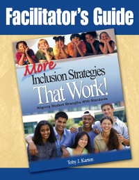 Cover Facilitator's Guide to More Inclusion Strategies That Work!