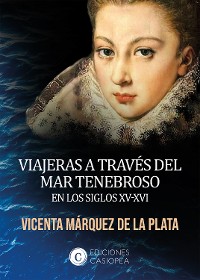 Cover Viajeras a través del mar tenebroso en los siglos XV-XVI