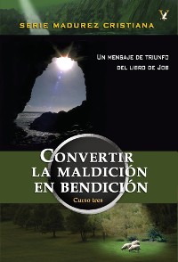 Cover Convertir la maldición en bendición