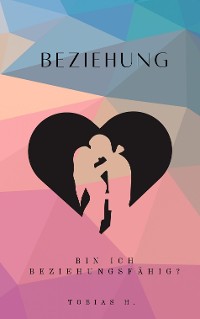 Cover Beziehung - bin ich beziehungsfähig?