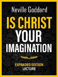 Cover Is Christ Your Imagination - Expanded Edition Lecture